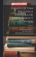 Ensayo De Una Biblioteca Espa�ola De Libros Raros Y Curiosos; Volume 3