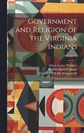 Government and Religion of the Virginia Indians; Volume 13