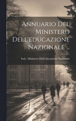 Italy Ministero Dell'educazione Nazi - Annuario Del Ministero Dell'educazione Nazionale ..., Inbunden. Tillgänglighet: Lägg i varukorg