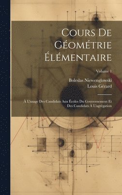 Boleslas Niewenglowski, Louis Gérard - Cours De Géométrie Élémentaire, Inbunden