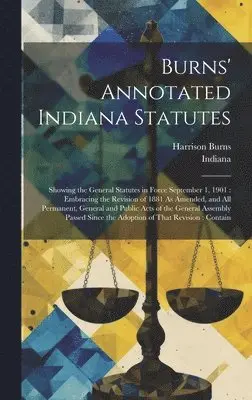 Indiana, Harrison Burns - Burns' Annotated Indiana Statutes, Inbunden. Tillgänglighet: Lägg i varukorg