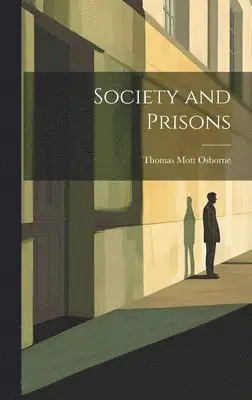 Thomas Mott Osborne - Society and Prisons, Inbunden. Tillgänglighet: Lägg i varukorg