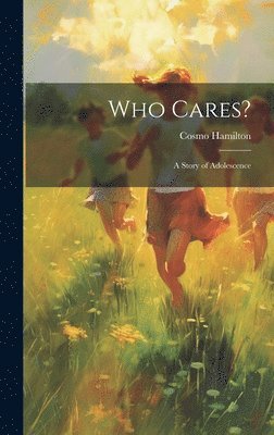 Cosmo Hamilton - Who Cares?, Inbunden
