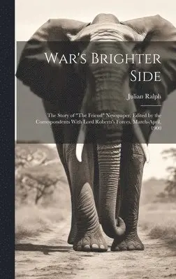 Julian Ralph - War's Brighter Side, Inbunden. Tillgänglighet: Lägg i varukorg