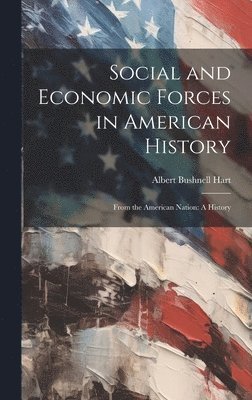 Social and Economic Forces in American History