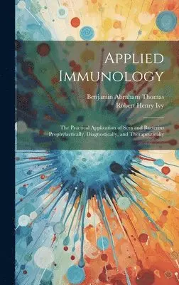 Benjamin Abraham Thomas, Robert Henry Ivy - Applied Immunology, Inbunden. Tillgänglighet: Tillfälligt slut