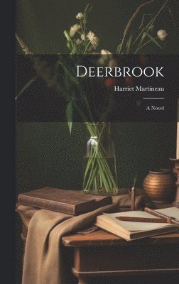 Harriet Martineau - Deerbrook, Inbunden