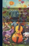 The Dodd Family Abroad; Volume 1