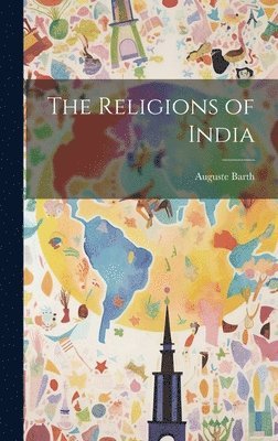 Auguste Barth - Religions of India, Inbunden. Tillgänglighet: Lägg i varukorg