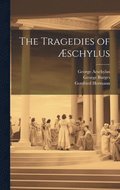The Tragedies of schylus