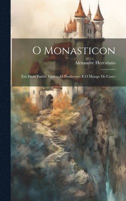 Alexandre Herculano - O Monasticon, Inbunden. Tillgänglighet: Lägg i varukorg