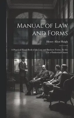 Henry Allyn Haigh - Manual of Law and Forms, Inbunden. Tillgänglighet: Lägg i varukorg