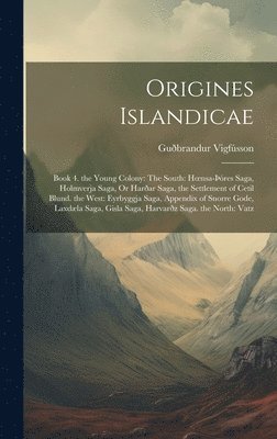 Guðbrandur Vigfússon - Origines Islandicae, Inbunden