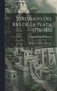 Vireinato Del Rio De La Plata, 1776-1810