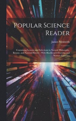 James Monteith - Popular Science Reader, Inbunden. Tillgänglighet: Tillfälligt slut