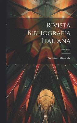Salvatore Minocchi - Rivista Bibliografia Italiana; Volume 4, Inbunden