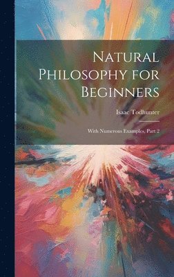 Natural Philosophy for Beginners