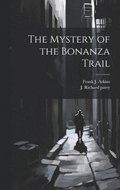 Mystery of the Bonanza Trail