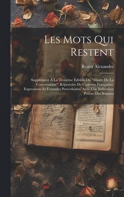 Roger Alexandre - Les Mots Qui Restent, Inbunden. Tillgänglighet: Lägg i varukorg