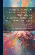 Trait lmentaire Des Mesures Absolues, Mcaniques, lectrostatiques Et lectromagntiques