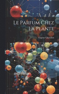 Parfum Chez La Plante