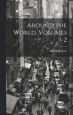Around the World, Volumes 1-2