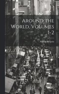 Around the World, Volumes 1-2