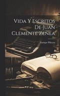 Vida Y Escritos De Juan Clemente Zenea
