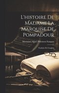 L'histoire De Madame La Marquise De Pompadour
