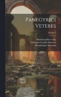 Panegyrici Veteres; Volume 3