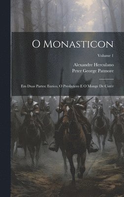 Peter George Patmore, Alexandre Herculano - O Monasticon, Inbunden. Tillgänglighet: Lägg i varukorg