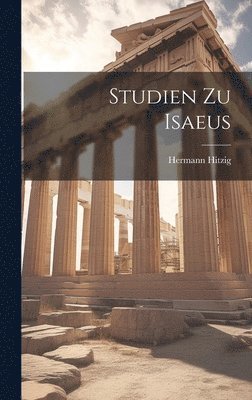 Hermann Hitzig - Studien Zu Isaeus, Inbunden. Tillgänglighet: Lägg i varukorg