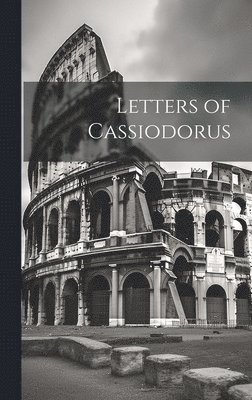 Letters of Cassiodorus