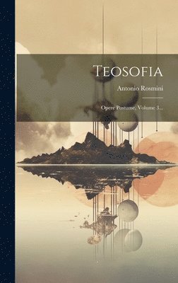 Antonio Rosmini - Teosofia, Inbunden