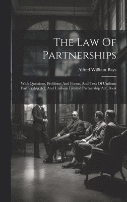 Alfred William Bays - Law Of Partnerships, Inbunden. Tillgänglighet: Lägg i varukorg