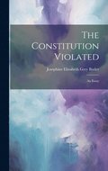 The Constitution Violated