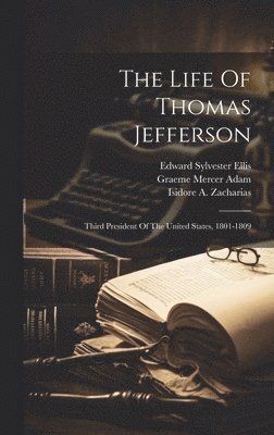 Edward Sylvester Ellis - Life Of Thomas Jefferson, Inbunden