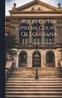 Rules Of The Supreme Court Of Louisiana
