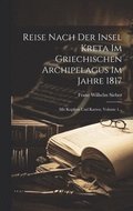 Reise Nach Der Insel Kreta Im Griechischen Archipelagus Im Jahre 1817