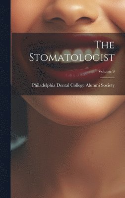 Philadelphia Dental College Alumni So - Stomatologist; Volume 9, Inbunden. Tillgänglighet: Lägg i varukorg
