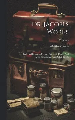 Abraham Jacobi - Dr. Jacobi's Works, Inbunden. Tillgänglighet: Lägg i varukorg