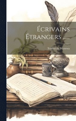 Teodor De Wyzewa - Écrivains Étrangers ......, Inbunden. Tillgänglighet: Lägg i varukorg