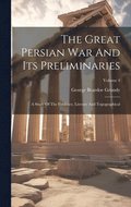 The Great Persian War And Its Preliminaries