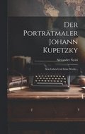 Porträtmaler Johann Kupetzky
