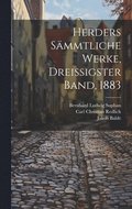 Herders Smmtliche Werke, Dreissigster Band, 1883