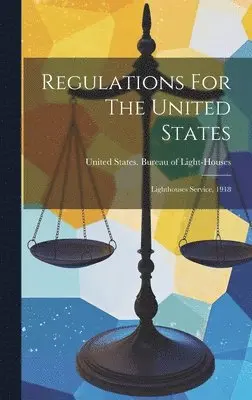 United States Bureau of Light-Houses - Regulations For The United States, Inbunden. Tillgänglighet: Lägg i varukorg