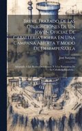 Breve Tratado De Las Obligaciones De Un Joven Oficial De Caballeria Ligera En Una Campaña Abierta Y Modo De Desempeñarla