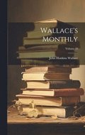 Wallace's Monthly; Volume 10