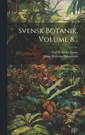 Svensk Botanik, Volume 8...