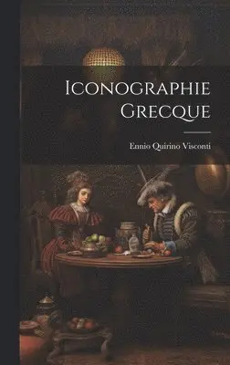 Ennio Quirino Visconti - Iconographie Grecque, Inbunden. Tillgänglighet: Lägg i varukorg